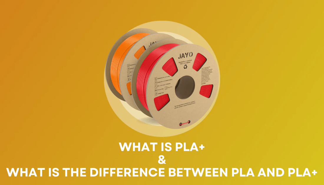 What Is PLA+ And What Is The Difference Between PLA And PLA+?